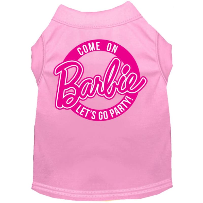 Come On Barbie Let’s Go Party Dog T-Shirt MIRAGE T-SHIRT, MORE COLOR OPTIONS, NEW ARRIVAL