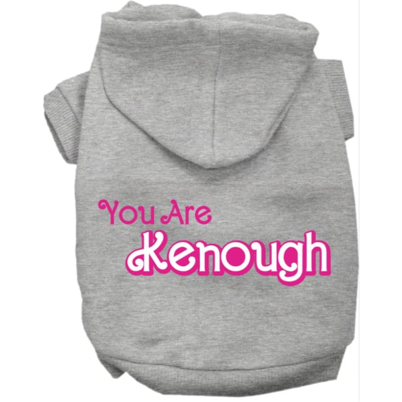 You Are Kenough Dog Hoodie MIRAGE T-SHIRT, MORE COLOR OPTIONS, NEW ARRIVAL
