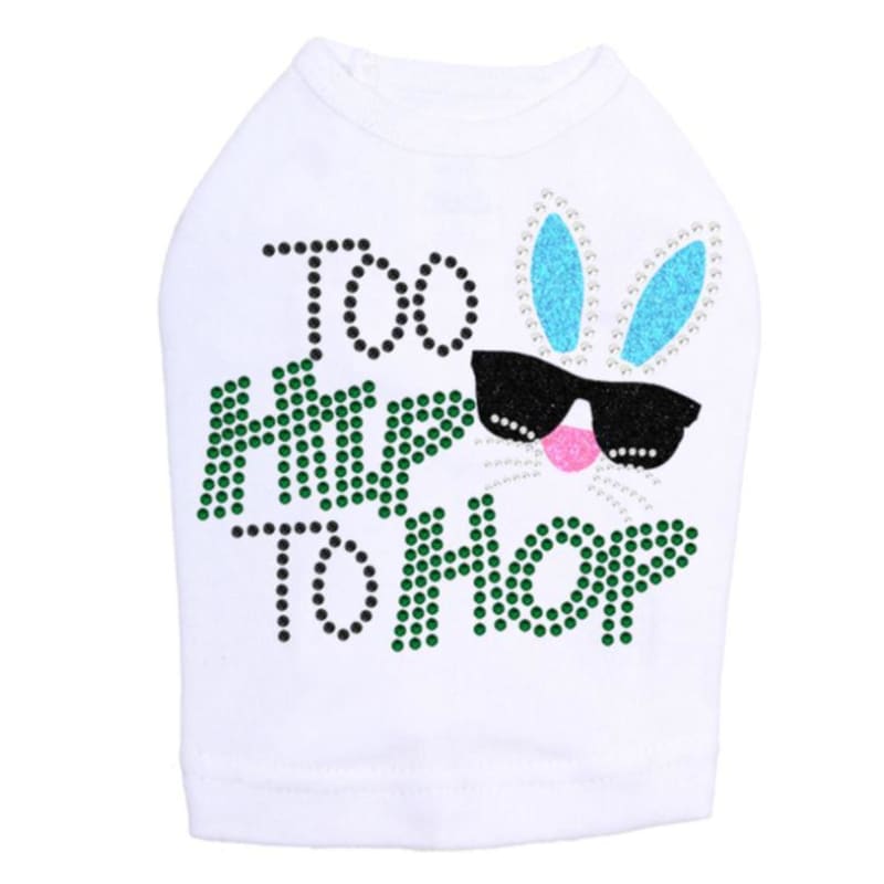 Too Hip To Hop Dog Tank Top clothes for small dogs, cute dog apparel, cute dog clothes, dog apparel, dog in the closet