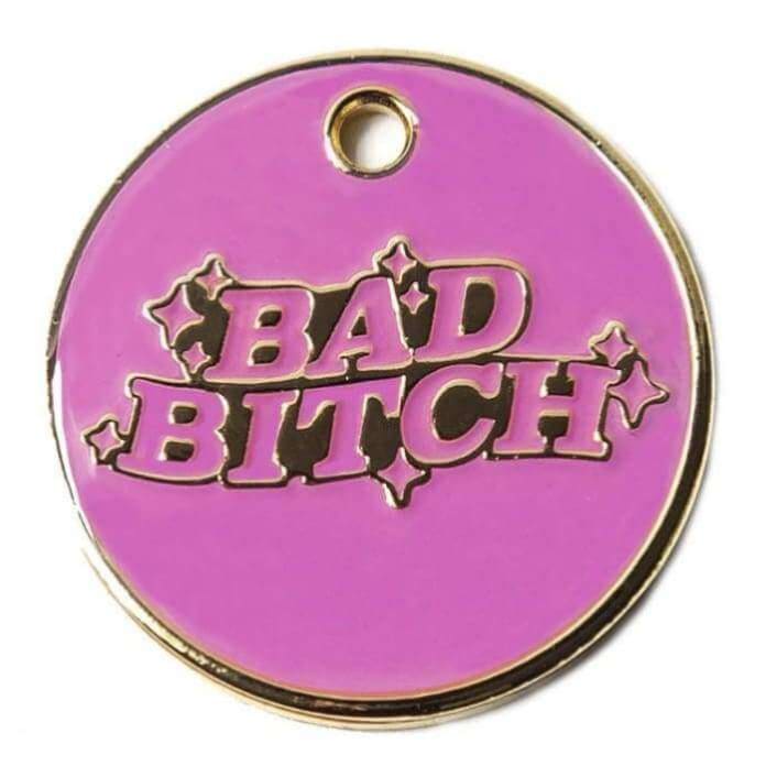 Bad B!tch Engravable Pet ID Tag NEW ARRIVAL