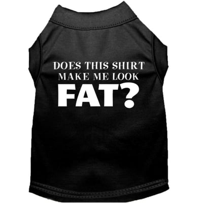 - Does This Shirt Make Me Look Fat Dog Shirt MIRAGE T-SHIRT NEW ARRIVAL