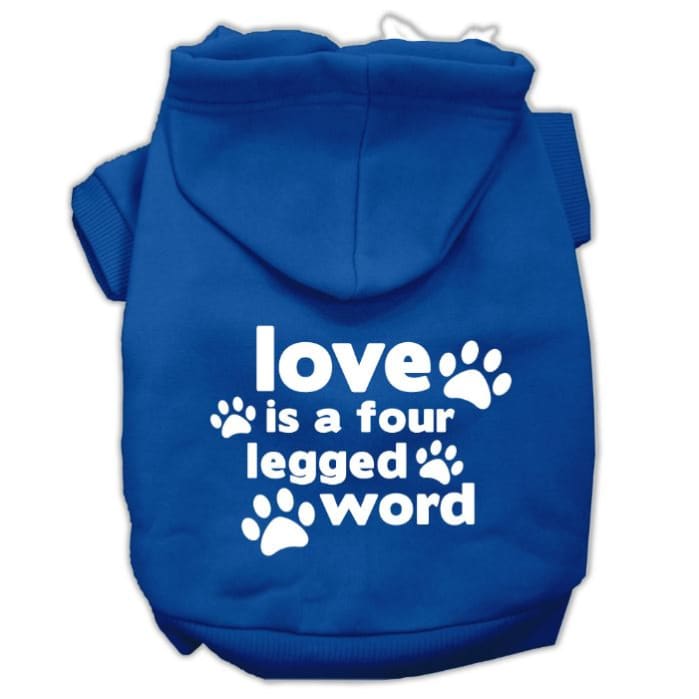 Love is a Four Legged Word Dog Hoodie MORE COLOR OPTIONS