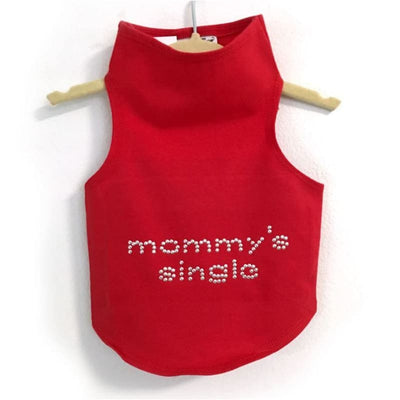 Mommy’s Single Dog Tank Top clothes for small dogs, cute dog apparel, cute dog clothes, dog apparel, dog sweaters