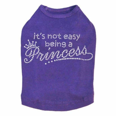 It’s Not Easy Being A Princess Dog Tank Top MORE COLOR OPTIONS, NEW ARRIVAL